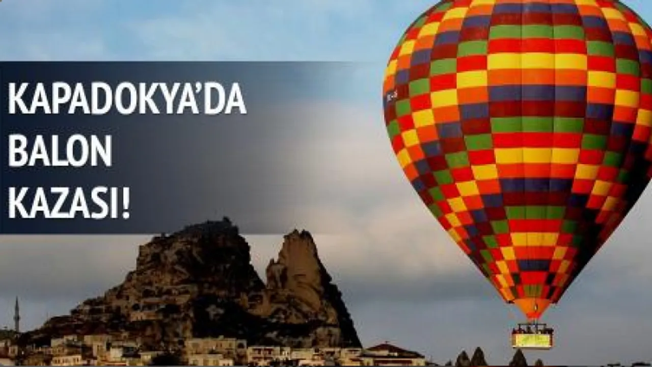 Kapadokya'da Balon Kazası! 2 Kişi Yaşamını Yitirdi.