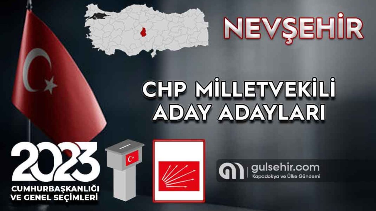 2023 Nevşehir CHP Milletvekili Aday Adayları