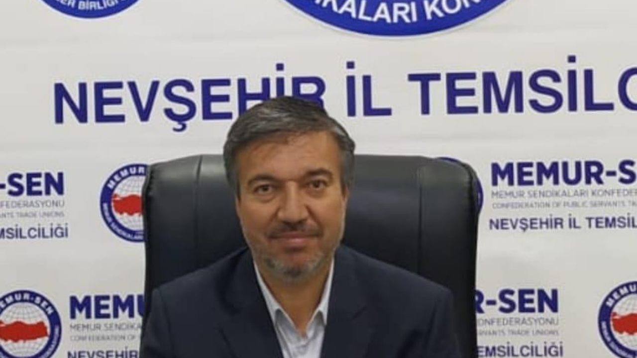 Memur-Sen Nevşehir Nevşehir Başkanından zamlara yönelik açıklama