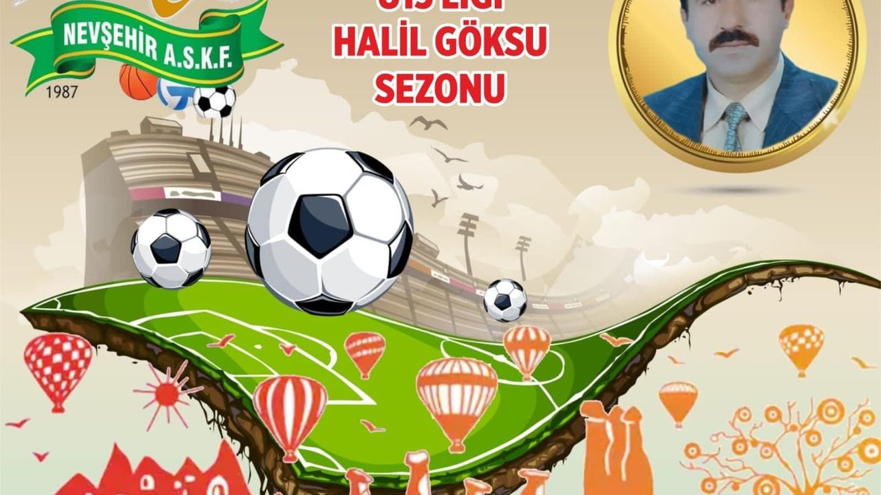 Nevşehir'de U-13 Halil Göksu futbol sezonu açılıyor