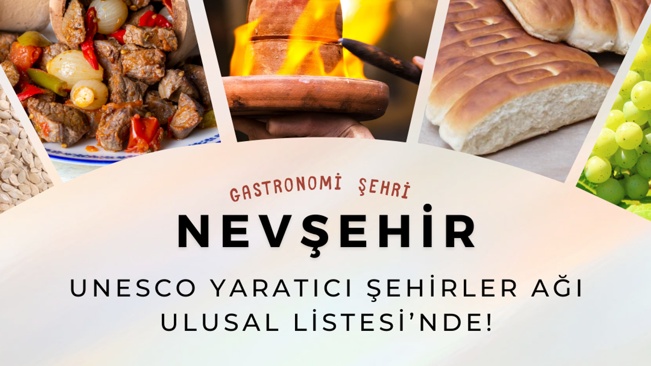 "Nevşehir: UNESCO Yaratıcı Şehirler Listesindeki Gastronomi Harikası"