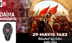 Türk Polis Teşkilatı Dünyanın incisi İstanbul'un fethinin 570'inci yıl dönümü kutlu olsun