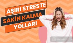 Aşırı stresli ortamda sakinliği nasıl korurum?