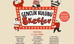 ‘Gençlik Kulübü Skeçler’ tiyatro oyunu şehrimizde yapılacak