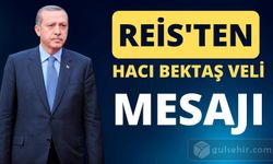 Cumhurbaşkanı Erdoğan'dan Hacı Bektaş Veli mesajı