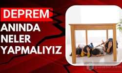 Deprem anında neler yapmalıyım?