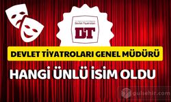 Devlet Tiyatroları Genel Müdürü Kim Oldu ?