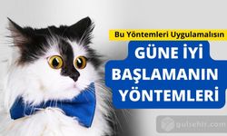 Güne en iyi şekilde dinç başlama yöntemleri