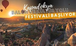 Kapadokya'nın Balon ve Kültür Yolu Festivali başlıyor!