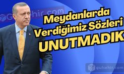 Cumhurbaşkanı Erdoğan: Meydanlarda Verdiğimiz Sözleri Unutmadık, Eserleriyle Konuşan Bir Hükûmeti