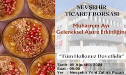 Nevşehir Ticaret Borsası, 5 Ağustos'ta Aşure Dağıtacak