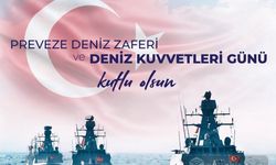 Preveze Zaferi ve Deniz Kuvvetleri Günü Coşkuyla Kutlanıyor