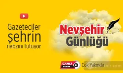 Nevşehir Günlüğü çok yakında başlıyor