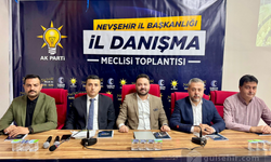 AK Parti Nevşehir İl Danışma Meclisi’nde Gelecek Vurgusu