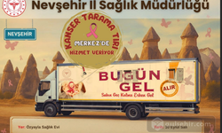 Nevşehir’de Kanser Tarama Tırı Özyayla’da Hizmet Verecek