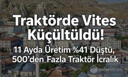 11 Ayda Üretim %41 Düştü, 500’den Fazla Traktör İcralık