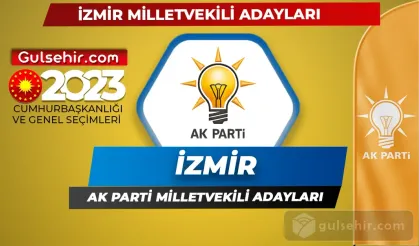 Ak Parti İzmir Milletvekili Adayları Kimler Oldu