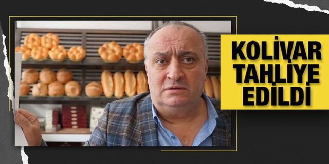 Ekmek Üreticileri Sendikası Başkanı Cihan Kolivar tahliye edildi
