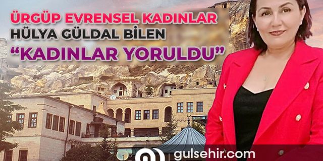 Ürgüp Evrensel Kadınlar'dan Bilen konuştu