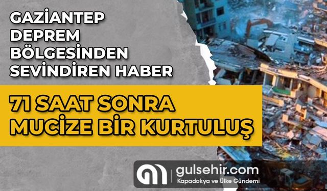 Gaziantep'in Nurdağı ilçesinde, 71 saat sonra sağ çıkarıldı.