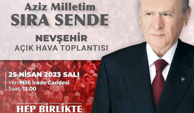 Devlet Bahçeli Nevşehir'e geliyor!