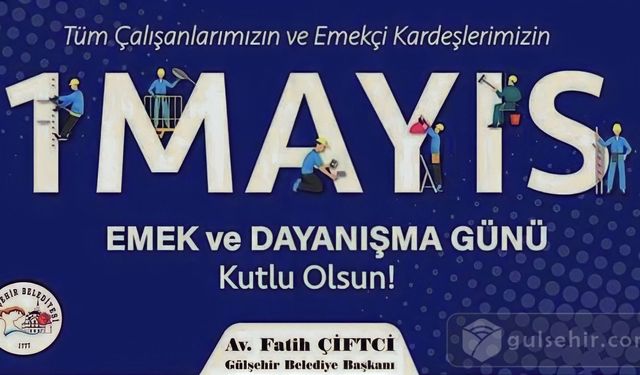 Gülşehir Belediyesi'nden 1 Mayıs kutlaması
