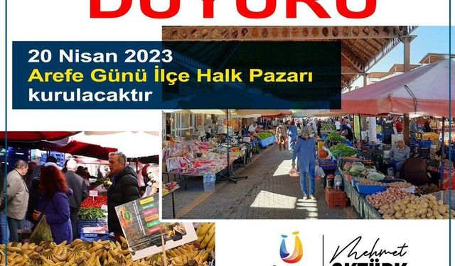 Ürgüp İlçe Halk Pazarımız 20 Nisan Arefe Günü Kurulacaktır.