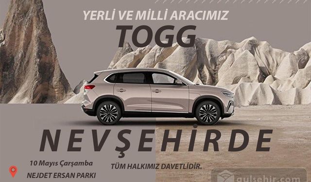 Yerli ve Milli Araç TOGG Nevşehir'e geldi