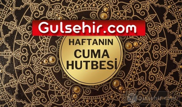 9 Haziran 2023 Cuma Hutbesi Çevre Üzerine