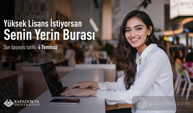 Kapadokya Lisansüstü başvuruları başladı