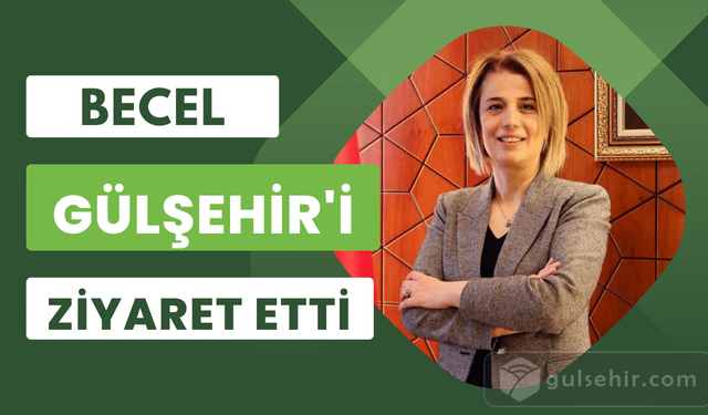 Nevşehir Valisi Becel'den Gülşehir Kaymakamlığına Ziyaret