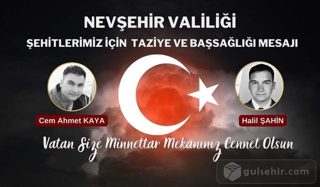 Nevşehir Valiliği şehit askerler için mesaj yayımladı