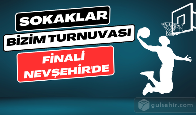  Nevşehir basketbol turnuvasına hazırlanıyor