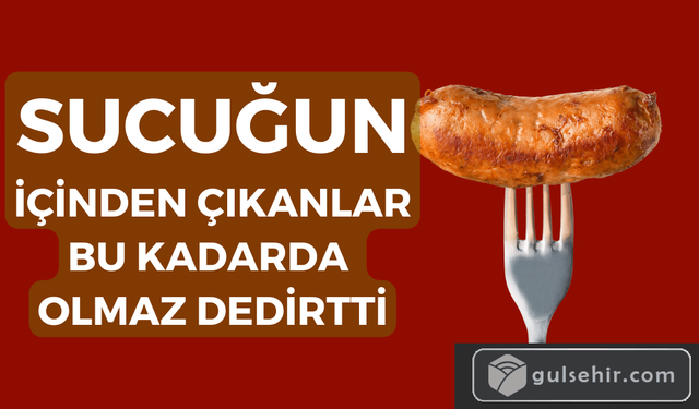 Buda oldu! Marketten aldığı sucuğun içinden çıkanı görünce...