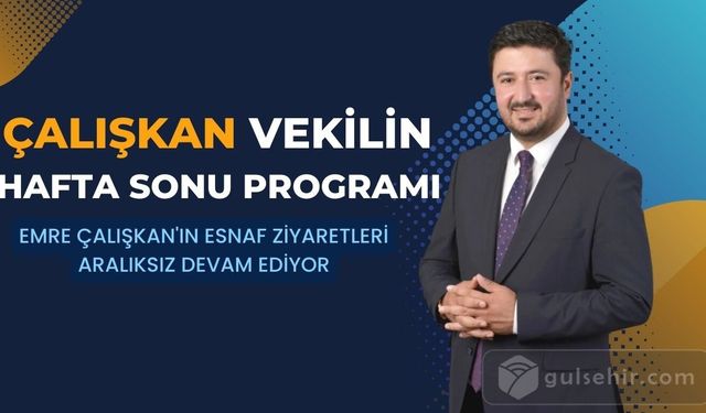 Emre Çalışkan esnaf ziyaretlerine hafta sonu devam edecek