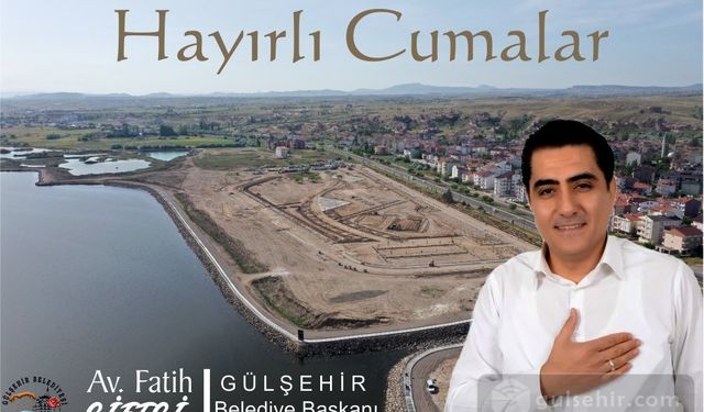 Gülşehir Belediyesi'nden Cuma mesajı