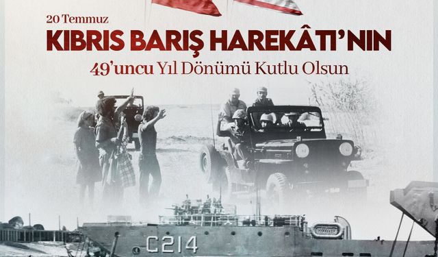 Kıbrıs Barış Harekatı'nın 49'uncu yıl dönümü kutlanıyor