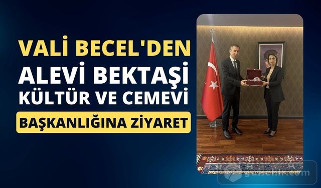 Vali Becel'den Alevi-Bektaşi Kültür ve Cemevi'ne Ziyaret