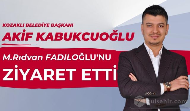 Akif Kabukcuoğlu'ndan Şehitkamil Belediyesi'ne Ziyaret