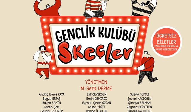 ‘Gençlik Kulübü Skeçler’ tiyatro oyunu şehrimizde yapılacak