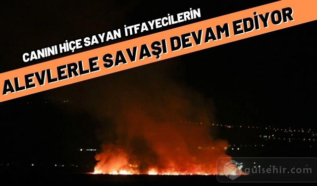 İtfaiyeciler Canlarını Hiçe Sayarak Alevlerle Savaşıyorlar