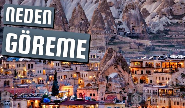 Göreme'nin Gizemi: Neden Adı Göreme?