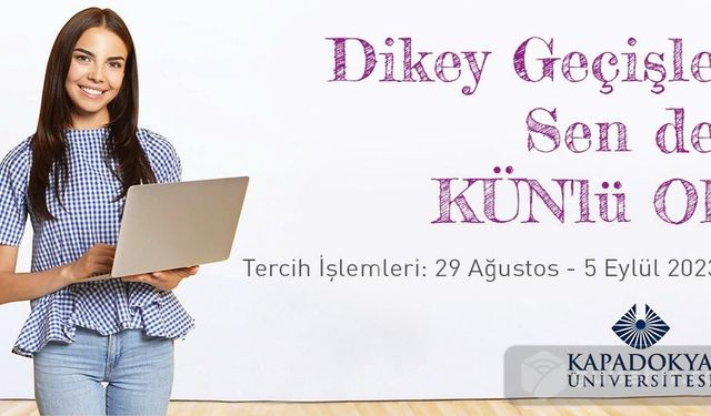 Kapadokya Üniversitesi dikey geçiş yapılacak bölümler belli oldu