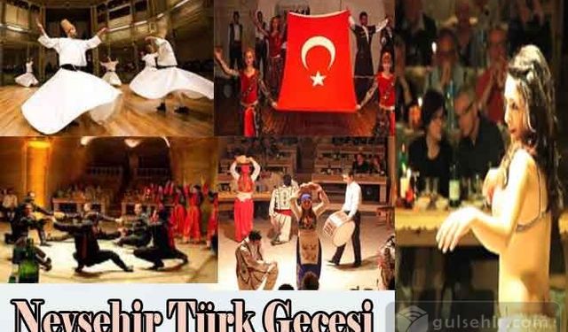 Nevşehir Türk Gecesi Nasıl Geçer?