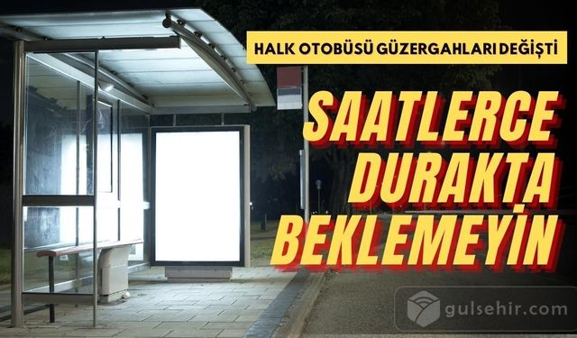 Özel Halk Otobüsü Güzergahlarında Değişiklik Yapıldı