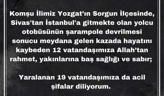 Valimiz Fidan, Yozgat'ta yaşanan kazadan dolayı taziye mesajı yayımladı