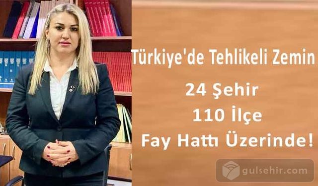 Türkiye'de Tehlikeli Zemin: 24 Şehir ve 110 İlçe Fay Hattı Üzerinde!
