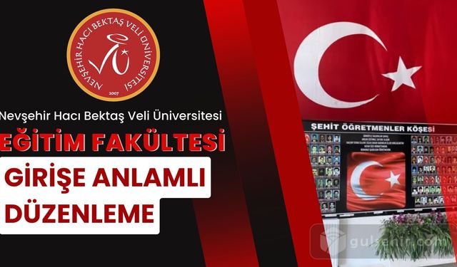 Nevşehir Hacı Bektaş Veli Üniversitesi Eğitim Fakültesi Girişi Yenilendi