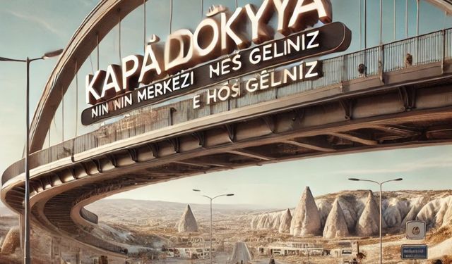 Nevşehir’de Üst Geçitteki “Kapadokya’nın Merkezi Nevşehir’e Hoş Geldiniz” Yazısı Yeniden Yerine Asıldı