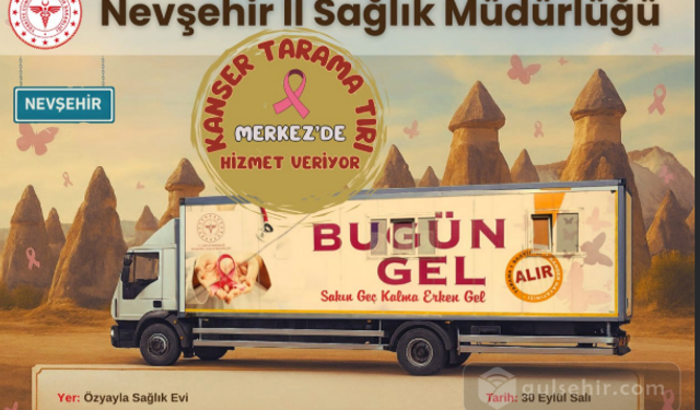 Nevşehir’de Kanser Tarama Tırı Özyayla’da Hizmet Verecek